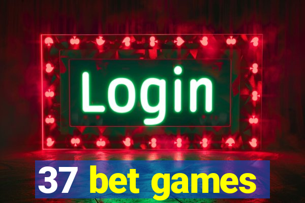 37 bet games